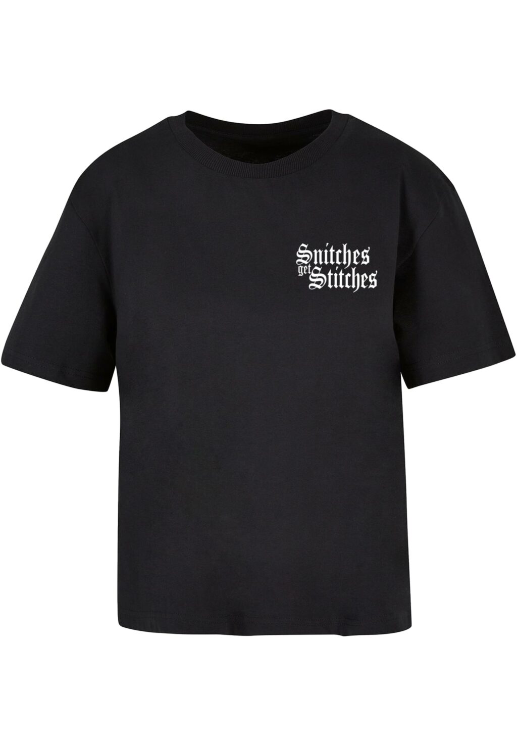 Snitches Get Stitches Tee black MST104